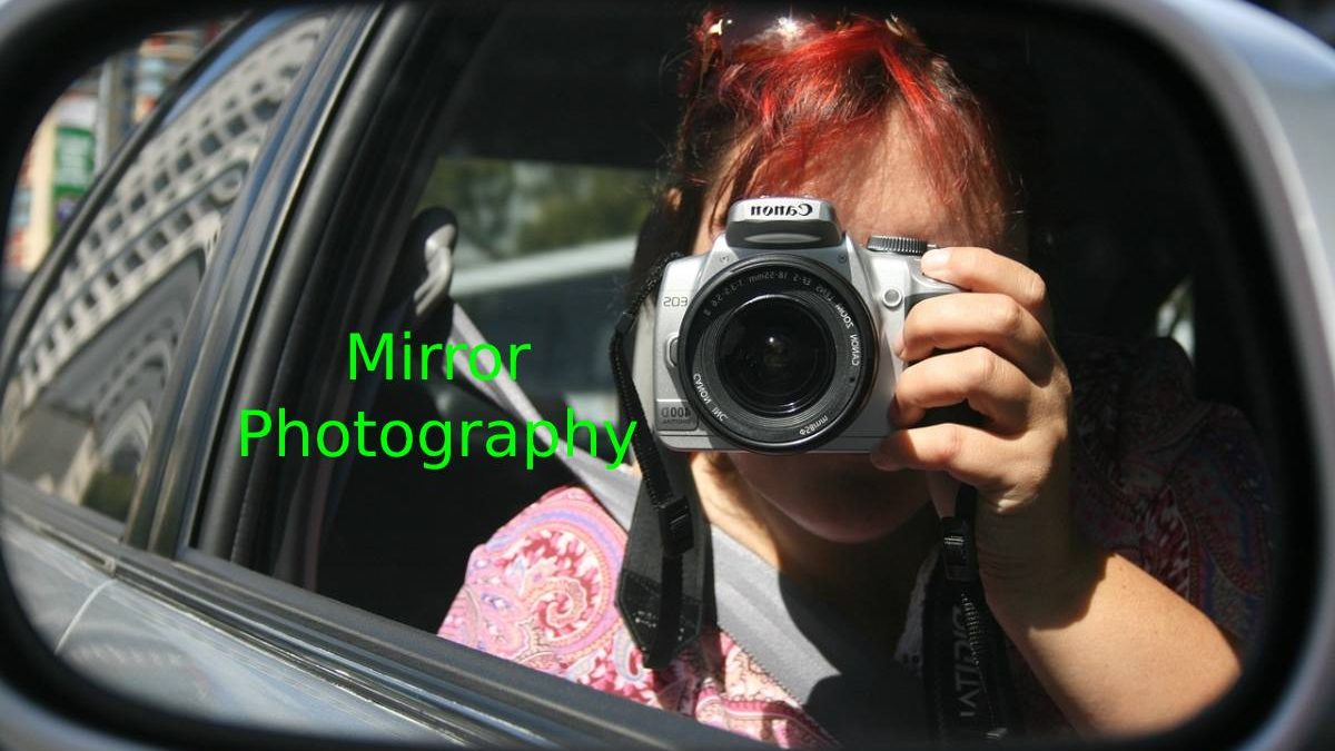 What Is Mirror Photography? – Summary, Photo Session, And Ideas