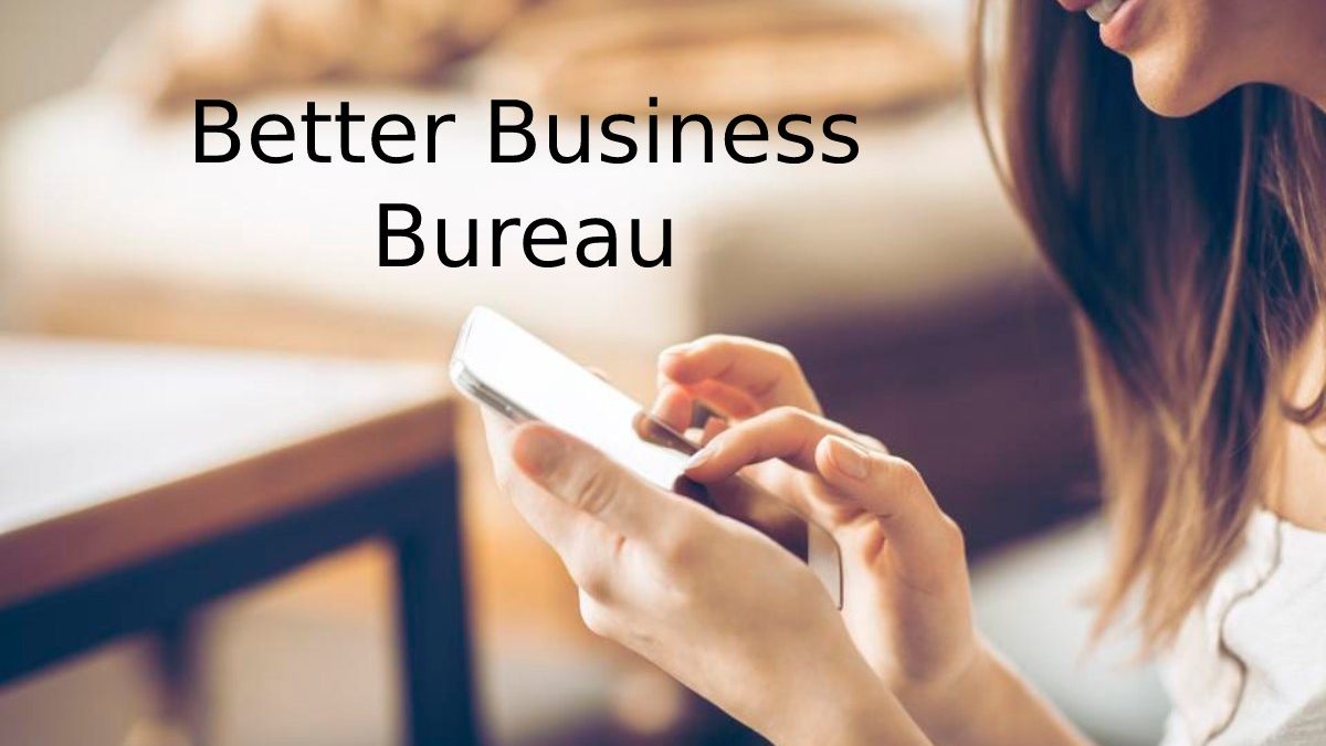 What Is The Better Business Bureau? – Results, Work, And More