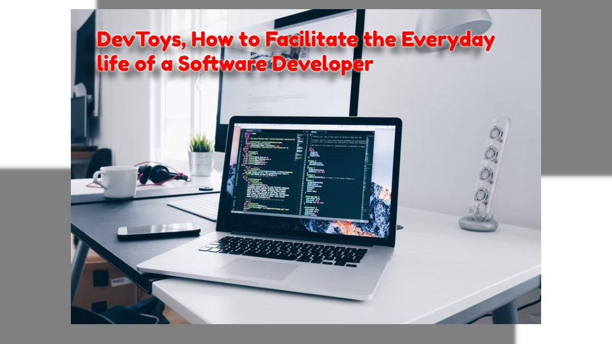 DevToys, How to Facilitate the Everyday life of a Software Developer