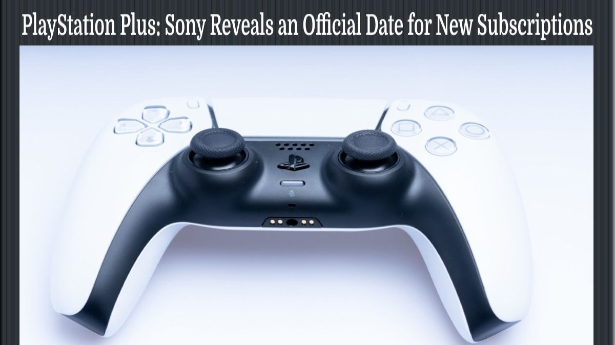 PlayStation Plus: Sony Reveals an Official Date for New Subscriptions