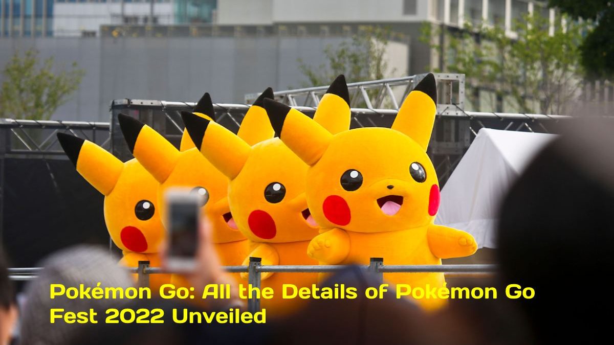 Pokémon Go: All the Details of Pokémon Go Fest 2022 Unveiled