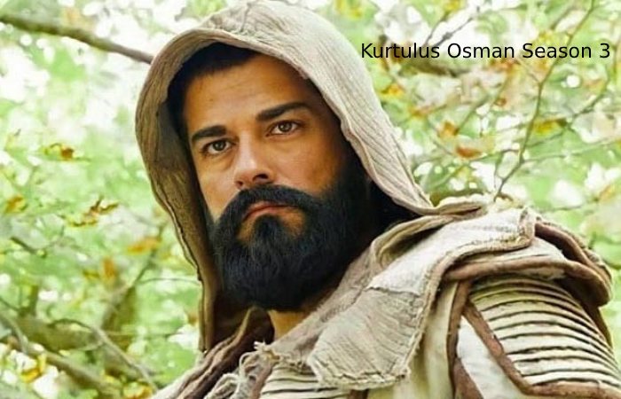 Kurtulus Osman season 3 Give me 5 . Pk – Introducing, Work, List, And More (4)