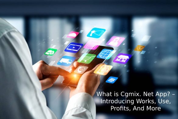 What is Cgmix. Net App? – Introducing Works Use Profits And More