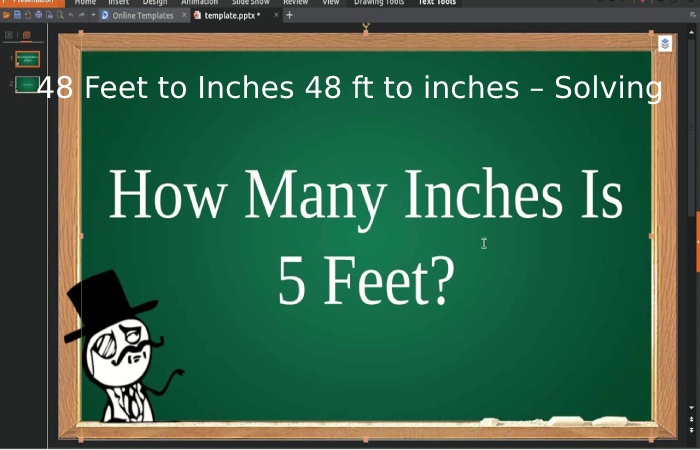 48 Feet to Inches 48 ft to inches – Solving