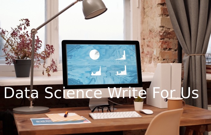 Data Science Write For Us