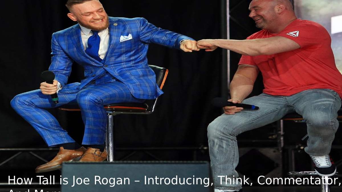 How Tall is Joe Rogan – Introducing, Think, Commentator, And More