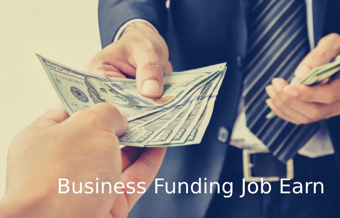 Business Funding Job earn