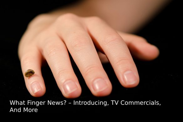 What Finger News?