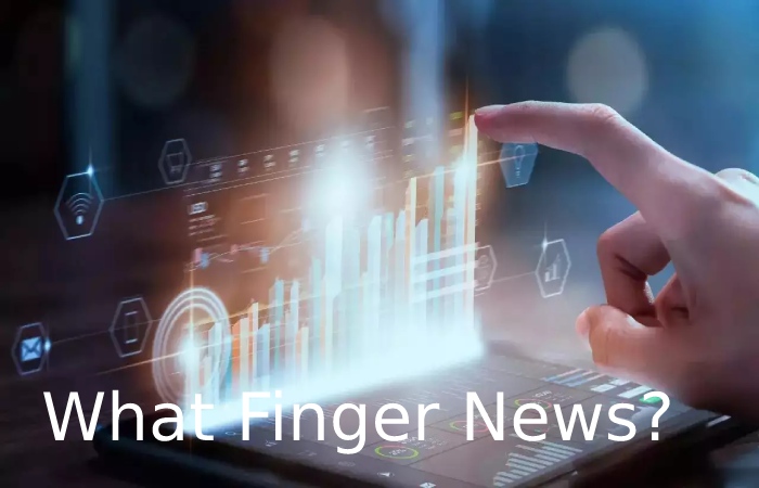 What Finger News? 