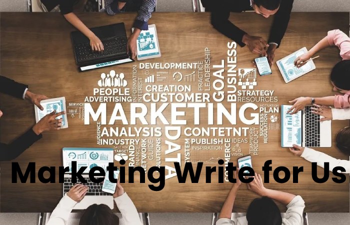 Marketing Write for Us