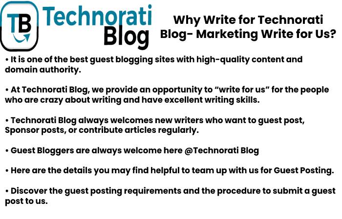 Why Write for Technorati Blog- Marketing Write for Us?