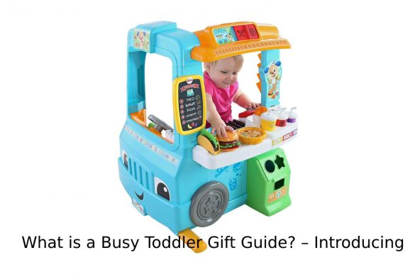 What is a Busy Toddler Gift Guide? – Introducing