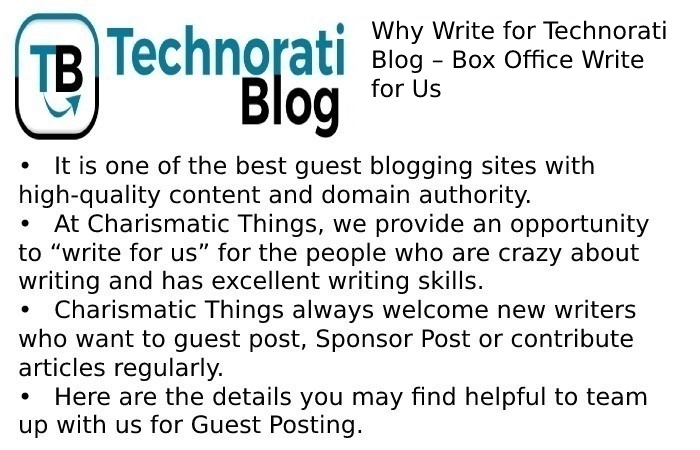 Why Write for Technorati Blog – Box Office Write for Us