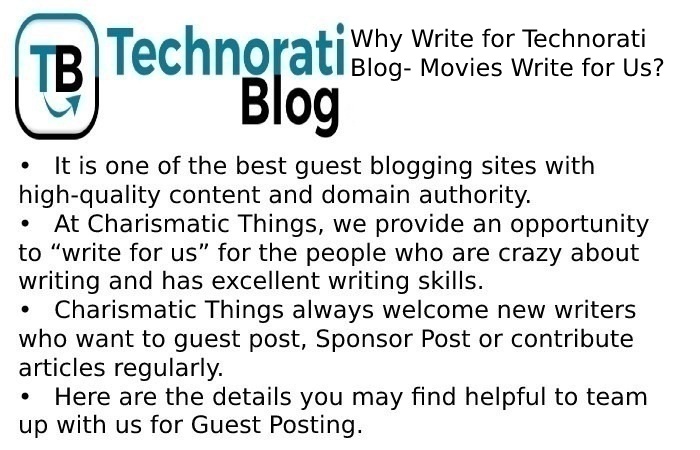 Why Write for Technorati Blog- Movies Write for Us?