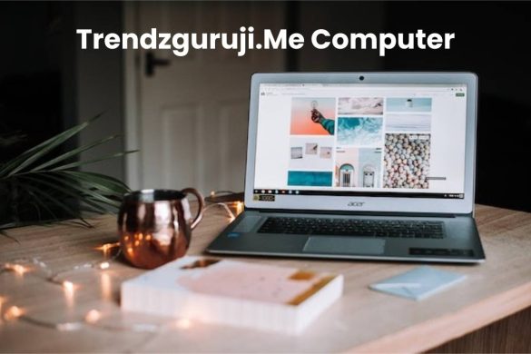 Trendzguruji.Me Computer