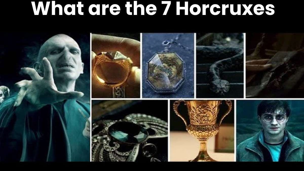 What are the 7 Horcruxes of Voldermort which need to be Destroyed? – 2023