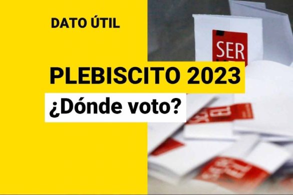 ¿Dónde Me Toca Votar En El Plebiscito 2023?