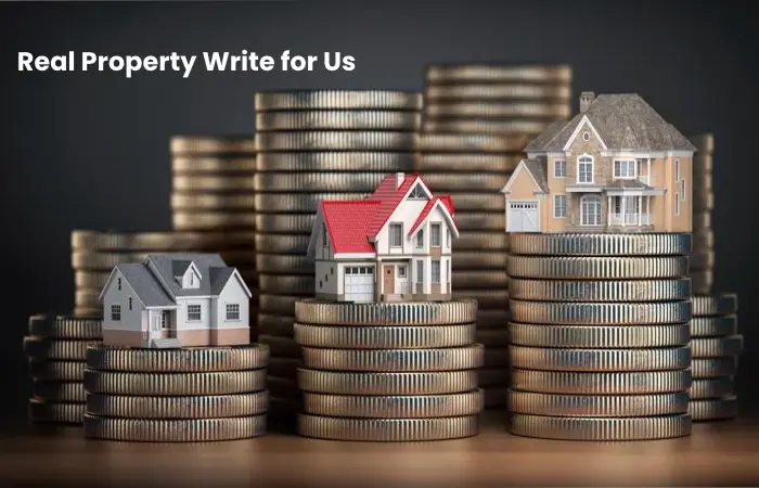 Real Property Write for Us
